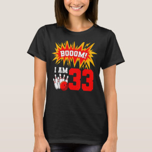 T-shirt Boom I Am 33 Bowling Birthday Party Bowler Anniver
