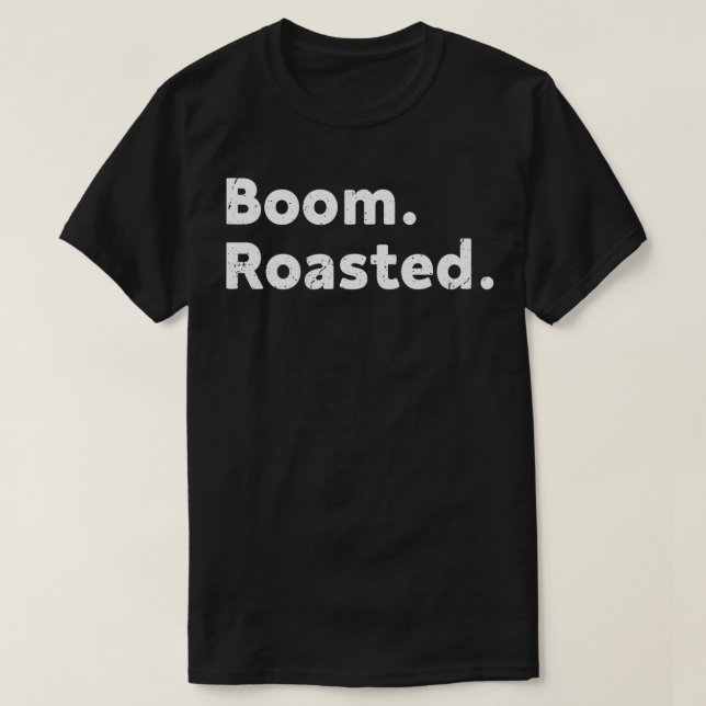 T-shirt Boom rôti (Design devant)