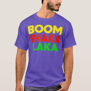T-shirt Boom Shaka Laka I Love Dance Disco Music Slam