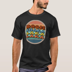T-shirt Boom shaka-laka-laka