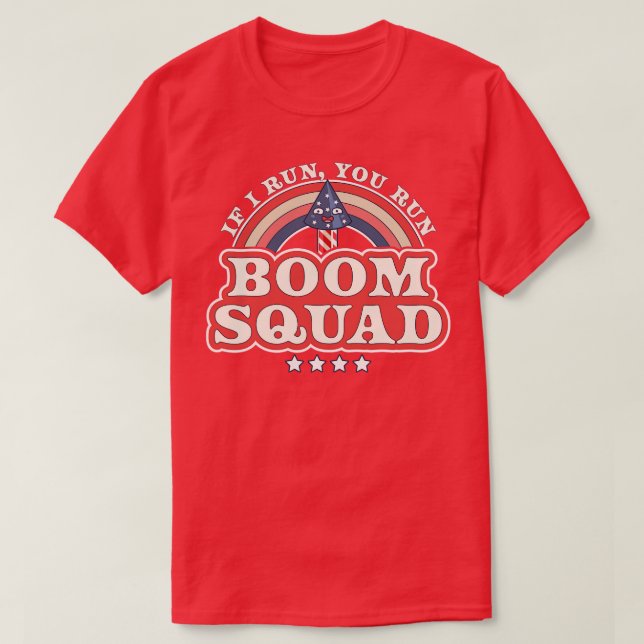T-shirt Boom Squad Si je cours vous exécutez le jour de l' (Design devant)