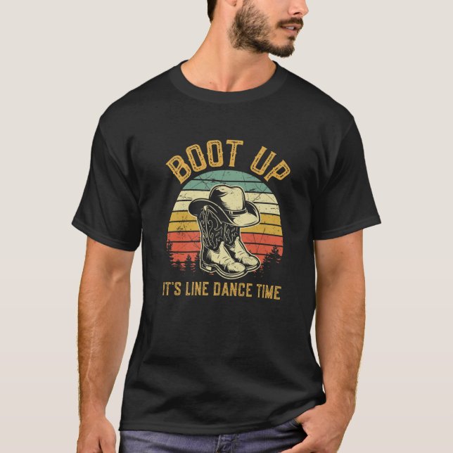 T-shirt Boot Up It's Line Dance Time Funny Dancing Country (Devant)
