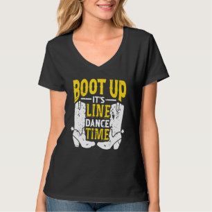 T-shirt Bootes Up It's Line Dance Times Dancer Dancing