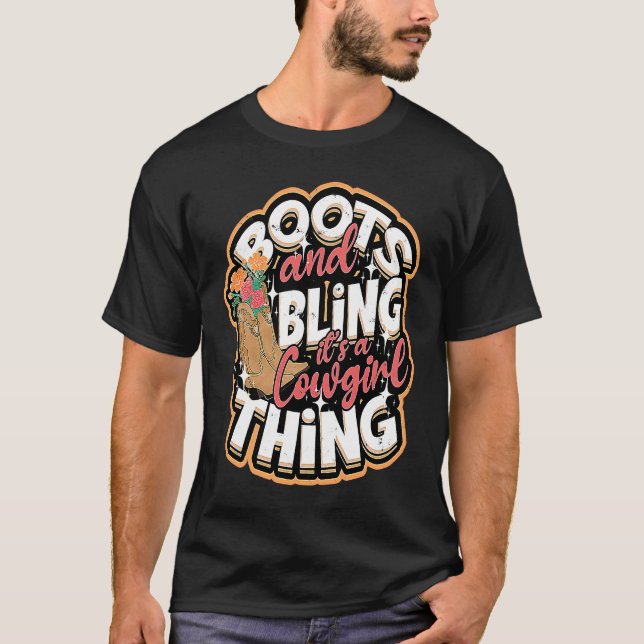 T-shirt Boots & Bling It's a cowgirl thing  Cowgirls Horse (Devant)