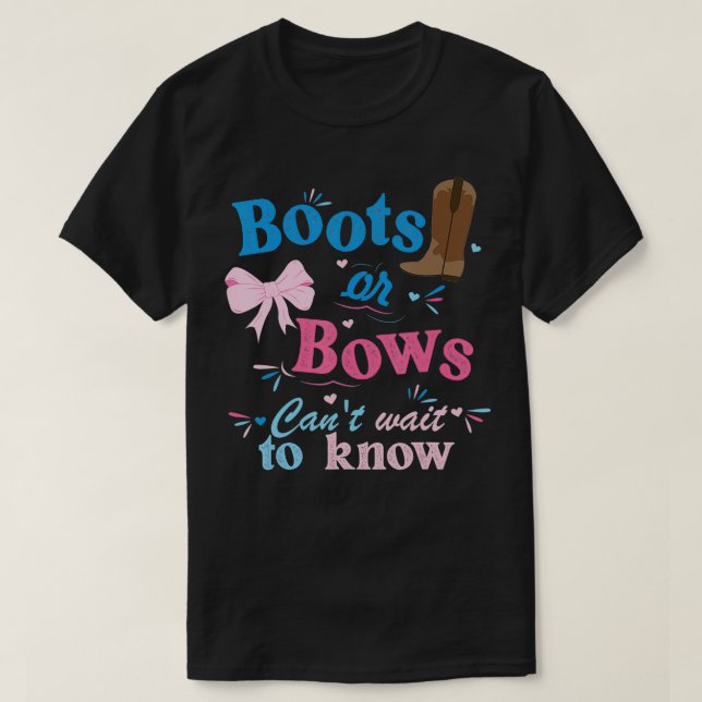 T-shirt Boots or Bows Can't Wait To Know Gender Reveal Par (Design devant)