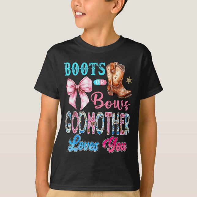 T-shirt Boots Or Bows Godmother Loves You Gender Reveal We (Devant)