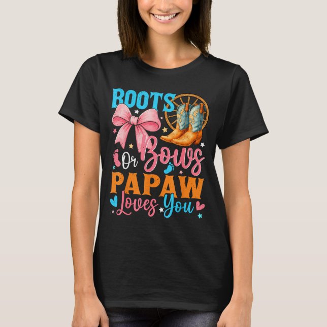 T-shirt Boots Or Bows Papaw Loves You Gender Reveal Family (Devant)