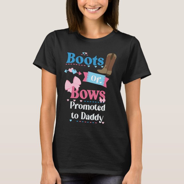 T-shirt Boots Ou Bows Promus À Papa Genre Reveal Part (Devant)