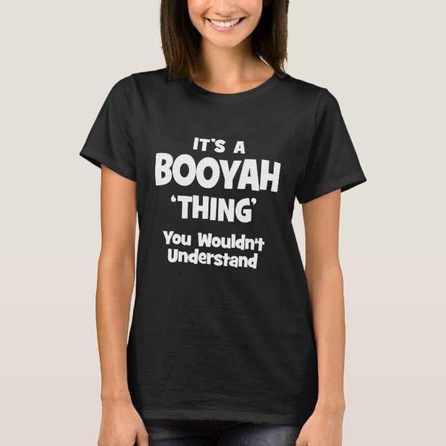 T-shirt Booyah Ce Que Vous Ne Comprendriez Pas (Devant)