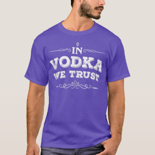 T-shirt Booze Russe Drôle En Vodka Nous Avons Confiance En