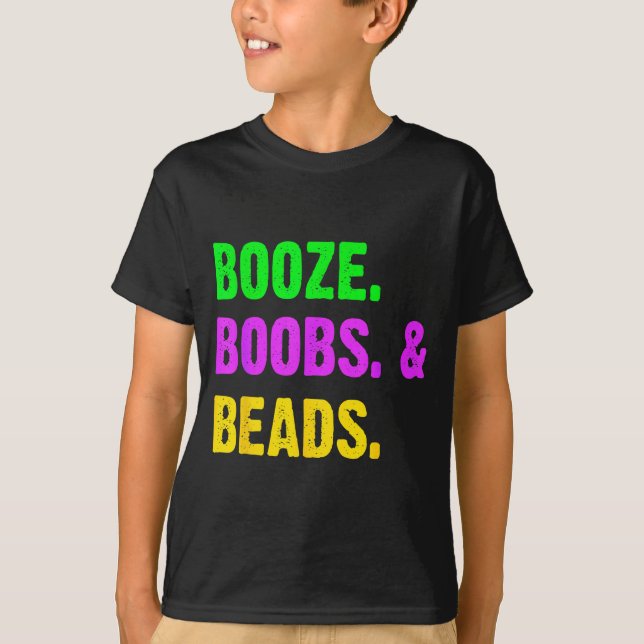 T-shirt Booze S Beads Funny Mardi Gras New Orleans Festiva (Devant)
