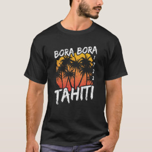T-shirt Bora Bora Tahiti Vacances Souvenir Tourisme França