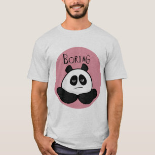 T-shirt boring citation ennuyeux slogan panda tete rigolo
