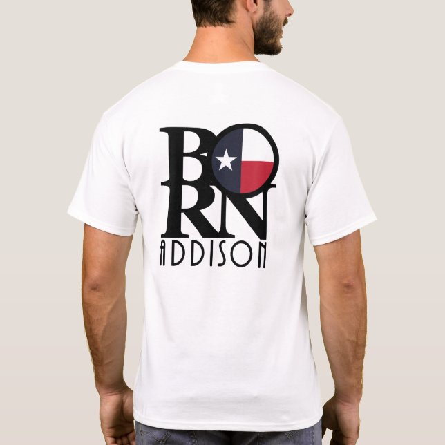 T-shirt BORN Addison Texas (impression arrière) (Dos)