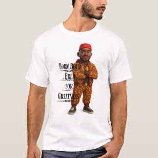 T-shirt Born Bold Bred for Greatness,Afro modern,3d