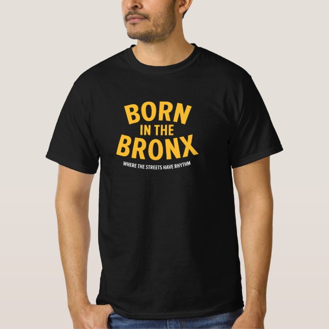T-shirt Born in the Bronx - Where the Streets have Rhythm (Devant)