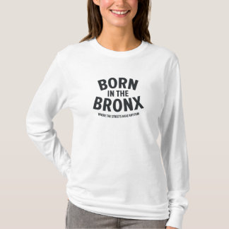 T-shirt Born in the Bronx - Where the Streets have Rhythm