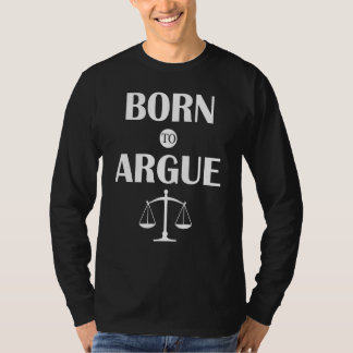 T-shirt Born To Argue Advocate Law Firm Lawyer Attorney La