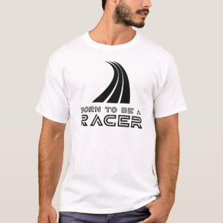T-shirt Born To Be A Racer