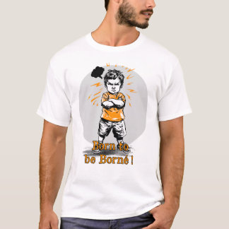 T-shirt BORN TO BE BORNÉ ! - Enfant têtu