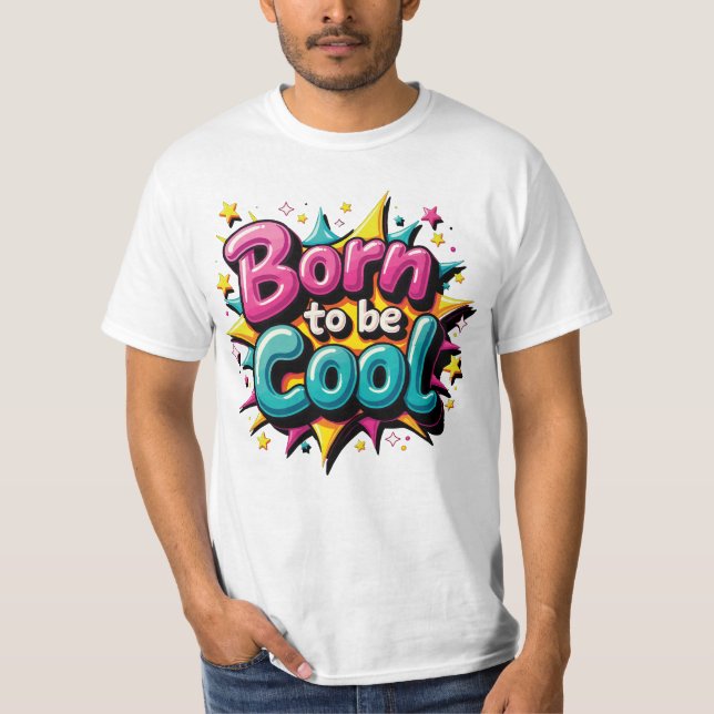 T-shirt Born to be cool 1 (Devant)