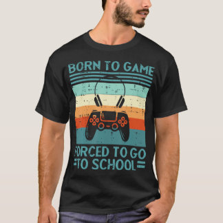 T-shirt Born To Game Forced School Retro Gamer Men Boys ns