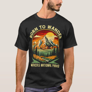 T-shirt Born To Wander Americas National Parks Camping Hik