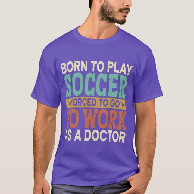 T-shirt Borno Play Soccer Forced Sports Healthcare funny (Devant)