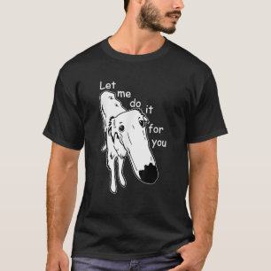 T-shirt Borzoi Long Nez Chien Mème Laissez-Moi Le Faire Po