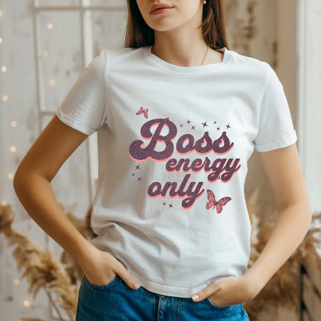 T-shirt "Boss Energy Only" Patron de fille Puissante T-shi (Créateur téléchargé)