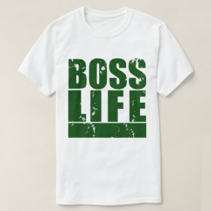 T-shirt Boss Life Homie