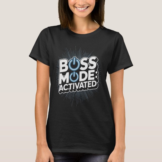 T-shirt Boss Mode Activated Design National Boss Day (Devant)