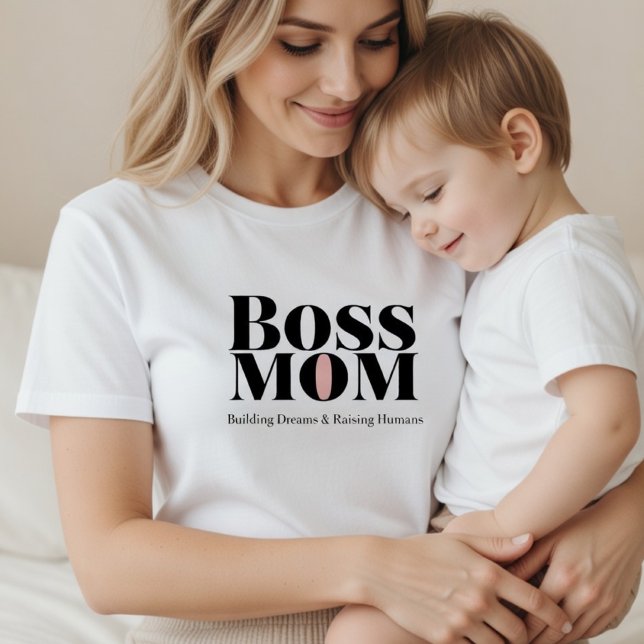 T-shirt Boss Mom – Building Dreams & Raising Humans Gift (Créateur téléchargé)