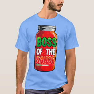 T-shirt Boss of the Sauce Italian for Men Femmes Funny Mar
