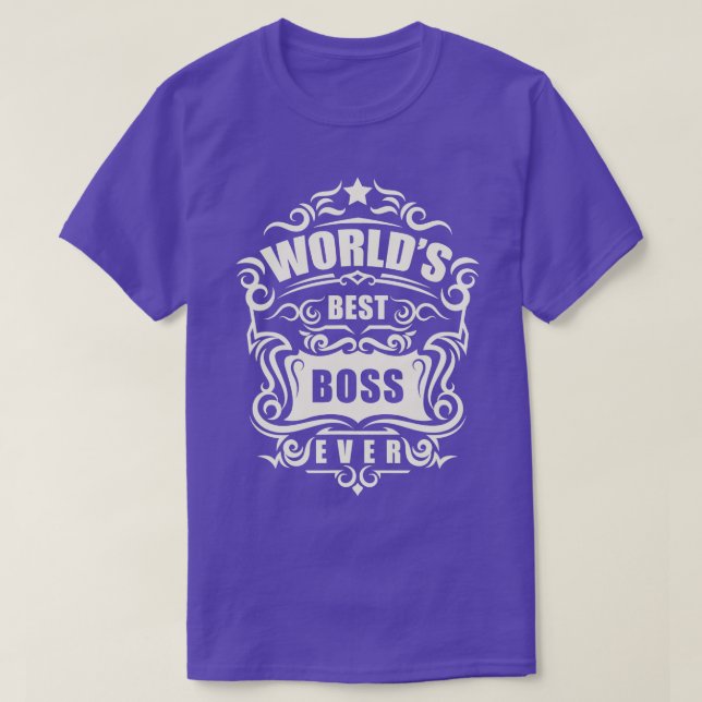 T-shirt Bosss Day Worlds Drôle Meilleur Boss Jamais (Design devant)
