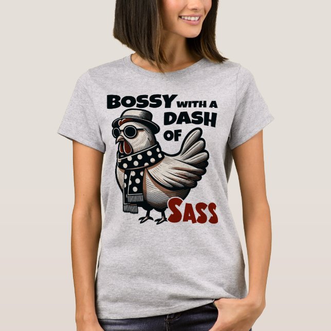 T-shirt Bossy avec un Dash Sass - Cool Hen (Devant)