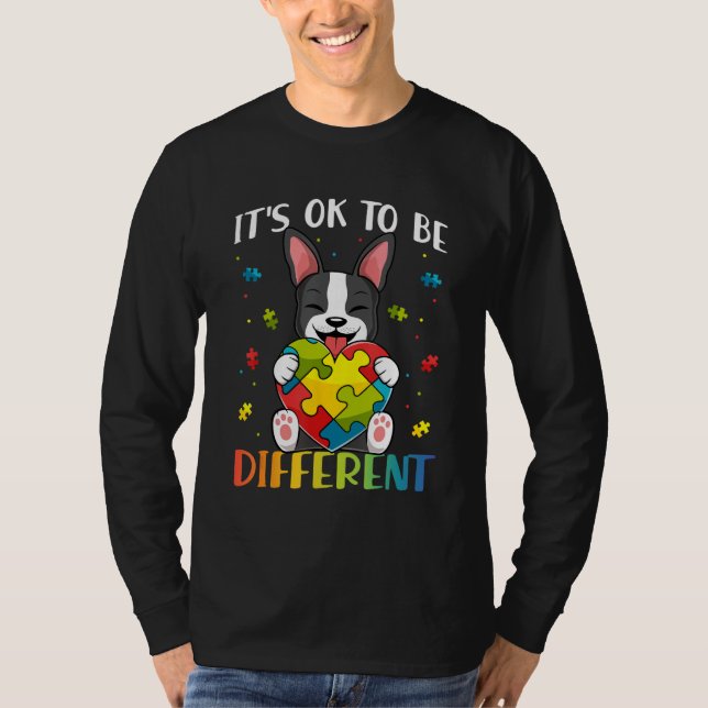 T-shirt Bostie Dog Autism Awareness It's OK To Be Differen (Devant)