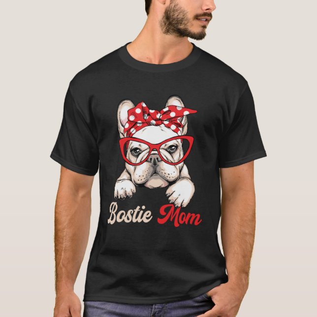 T-shirt Bostie Mom Dog  Boston Terrier Mother s Day (Devant)