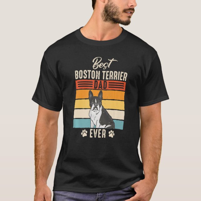 T-shirt Boston Bull Terrier Best Boston Terrier Dad Ever P (Devant)