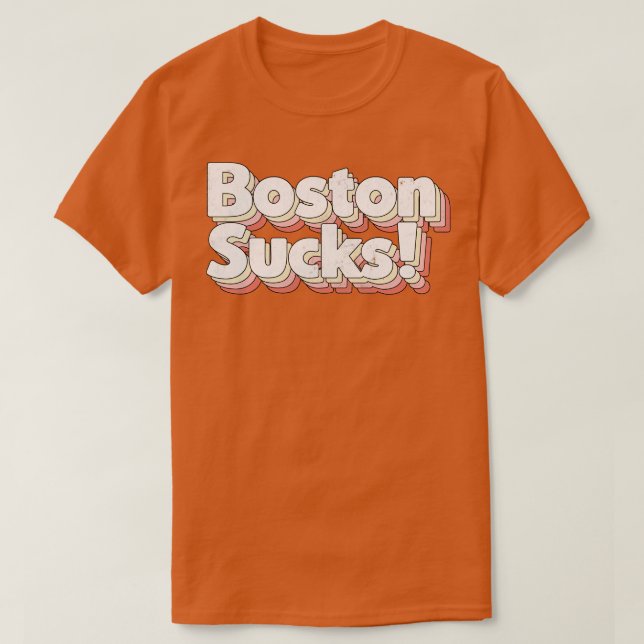 T-shirt Boston Sucks Retro Style Typographie Design 1 (Design devant)