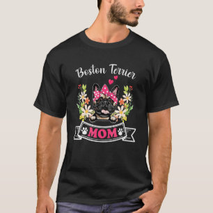 T-shirt Boston Terrier Chien Maman Floral Fête des Mères