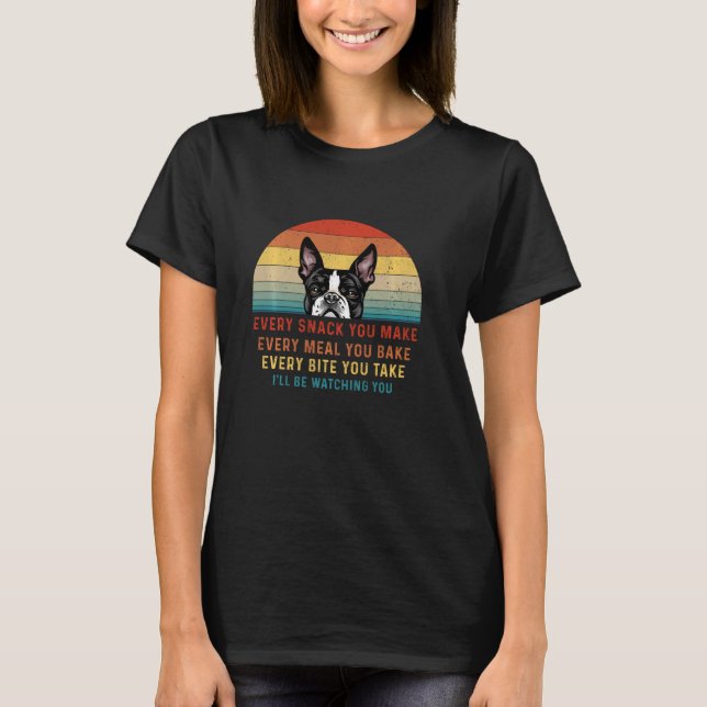 T-shirt Boston Terrier Dog Chaque Snack Que Vous Faites Ch (Devant)
