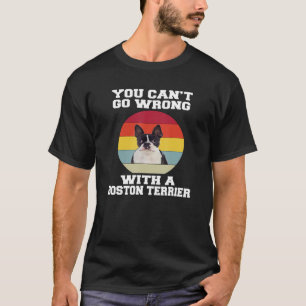 T-shirt Boston Terrier Dog You Canu2019t Allez Mal Avec Un