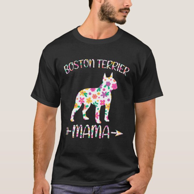 T-shirt Boston Terrier Mama Floral Dog Mom Mothers Day (Devant)