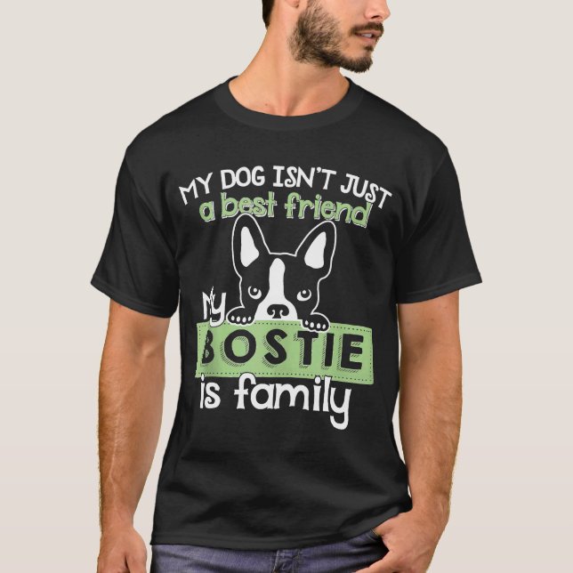 T-shirt Boston Terrier Owner Bostie Is Faimly (Devant)