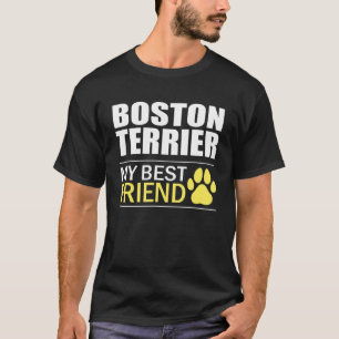 T-shirt Boston Terrier Owner Dog Lover Boston Terrier Best