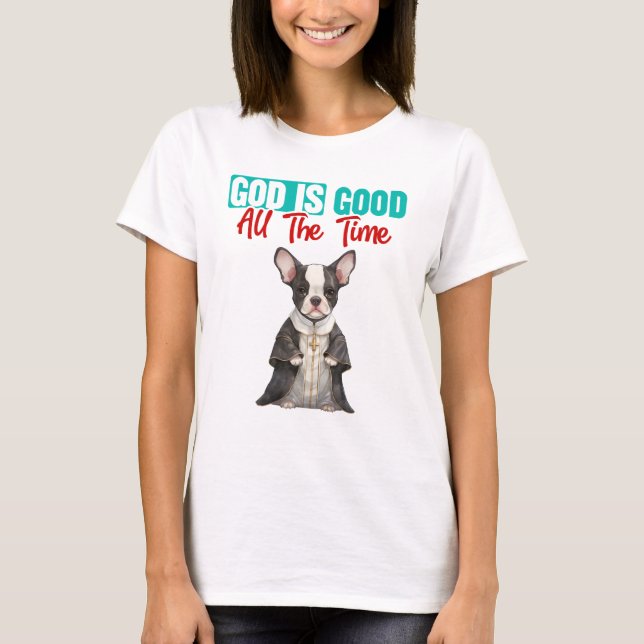 T-shirt Boston Terrier Pastor Dieu est bon (Devant)