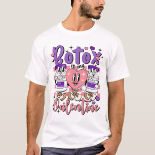 T-shirt Botox Est Mon Valentine Injecteur Esthétique Dyspo