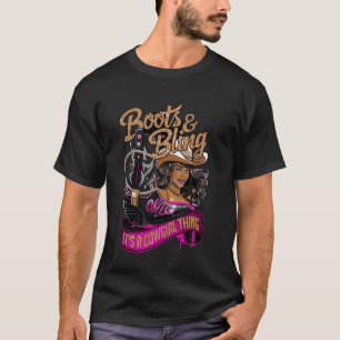 T-shirt Bottes & Bling C'est Une Chose De Cowgirl Mélanine