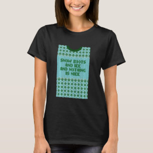T-shirt Bottes De Neige Et De Glace Et Rien N'Est Sympa No